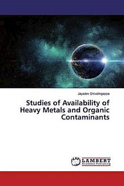 Studies of Availability of Heavy Metals and Organic Contaminants