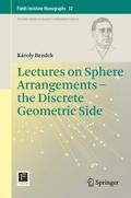 Lectures on Sphere Arrangements - the Discrete Geo