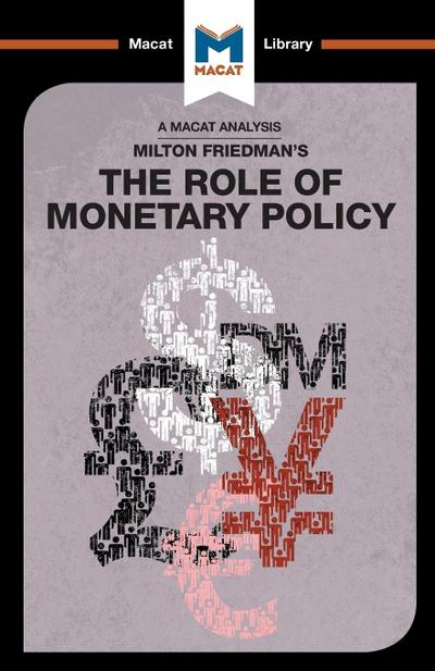An Analysis of Milton Friedman’s The Role of Monetary Policy