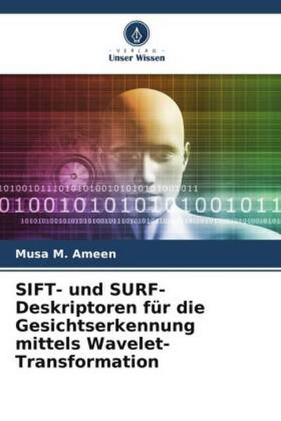 SIFT- und SURF-Deskriptoren für die Gesichtserkennung mittels Wavelet-Transformation