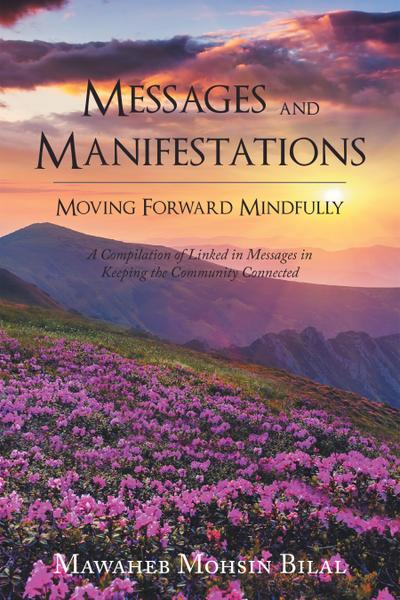 Messages and Manifestations Moving Forward Mindfully