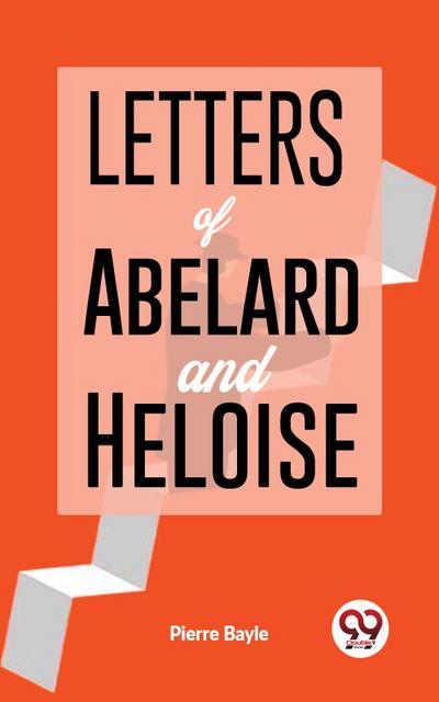 Letters Of Abelard And Heloise.