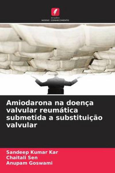 Amiodarona na doença valvular reumática submetida a substituição valvular