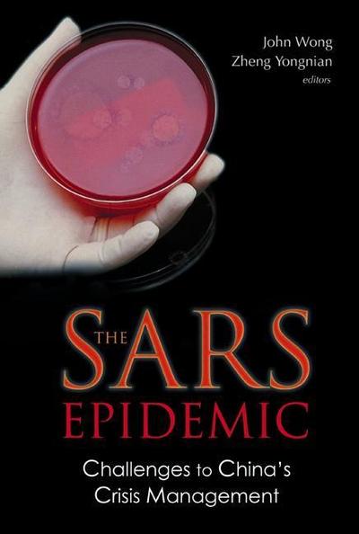Sars Epidemic, The: Challenges to China’s Crisis Management
