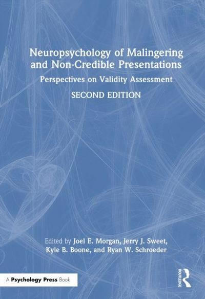 Neuropsychology of Malingering and Non-Credible Presentations
