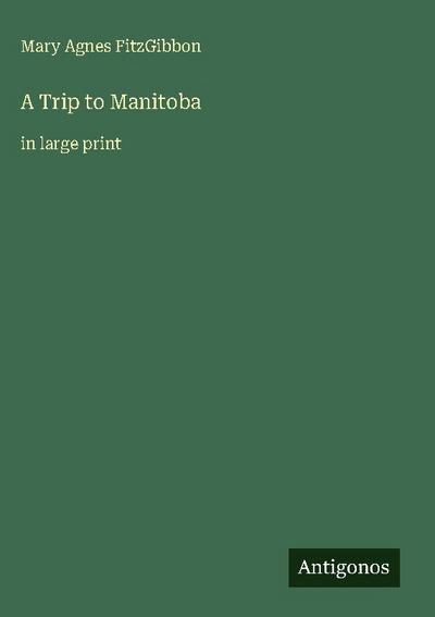 A Trip to Manitoba
