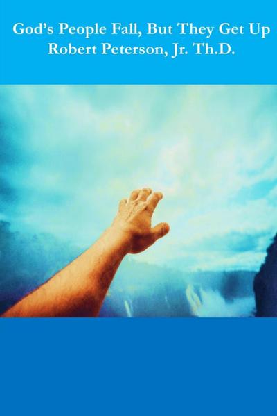 God’s People Fall, But They Get Up