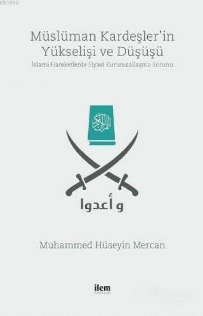 Müslüman Kardeslerin Yükselisi ve Düsüsü
