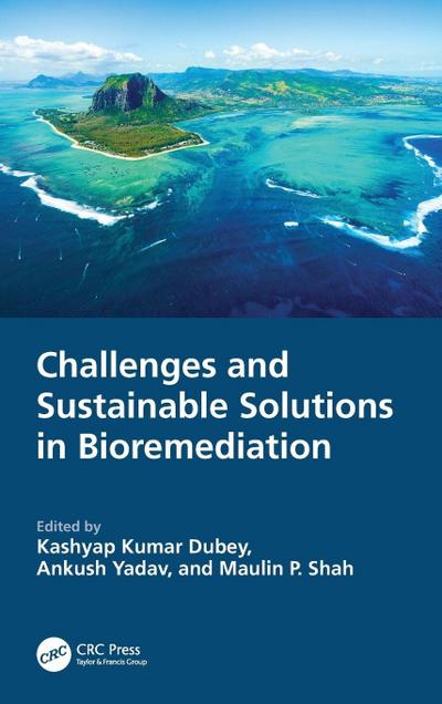 Challenges and Sustainable Solutions in Bioremediation