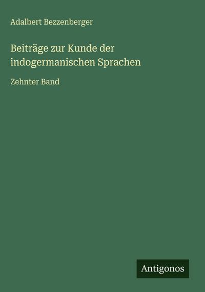Beiträge zur Kunde der indogermanischen Sprachen