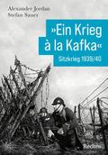 ’Ein Krieg à la Kafka’. Sitzkrieg 1939