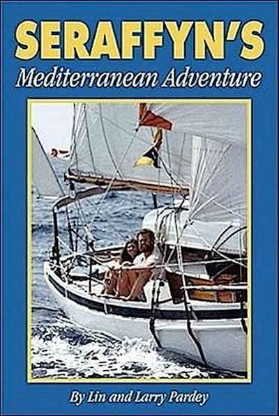 Seraffyn’s Mediterranean Adventure