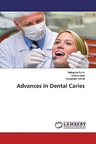 Advances in Dental Caries