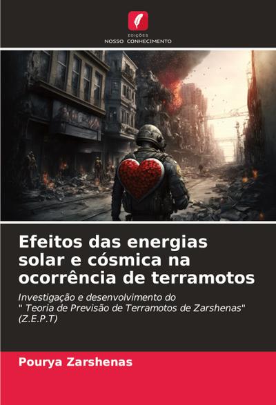 Efeitos das energias solar e cósmica na ocorrência de terramotos - Pourya Zarshenas