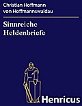 Sinnreiche Heldenbriefe