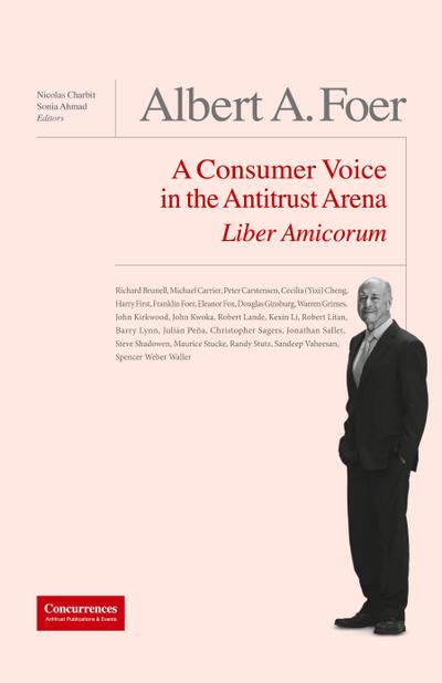 Albert A. Foer Liber Amicorum: A Consumer Voice in the Antitrust Arena