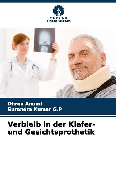 Verbleib in der Kiefer- und Gesichtsprothetik