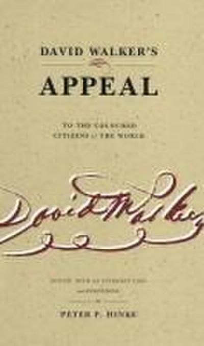 David Walker’s Appeal to the Coloured Citizens of the World