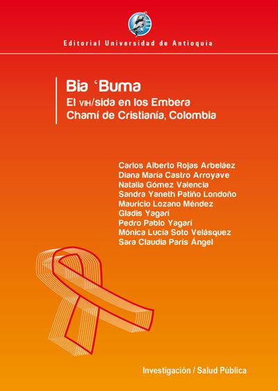 Bia ’Buma El VIH/SIDA en los Embera Chamí de Cristianía, Colombia