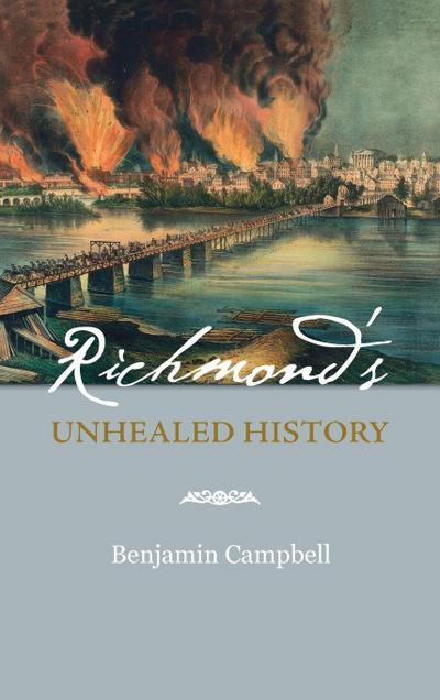Richmond’s Unhealed History