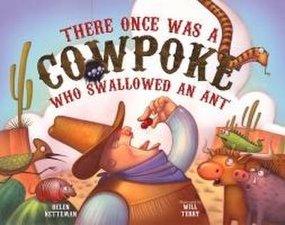 There Once Was a Cowpoke Who Swallowed an Ant