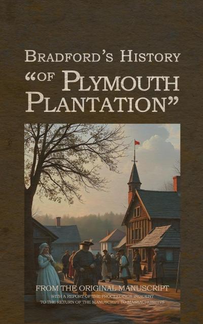 Bradford’s History of Plymouth Plantation