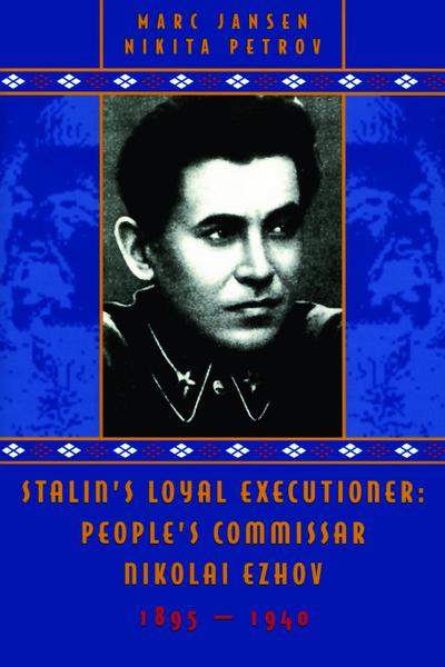 Stalin’s Loyal Executioner