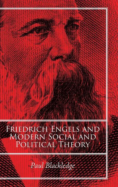 Friedrich Engels and Modern Social and Political Theory