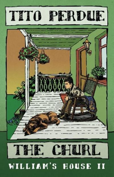 The Churl (William’s House, Volume II)