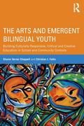 The Arts and Emergent Bilingual Youth