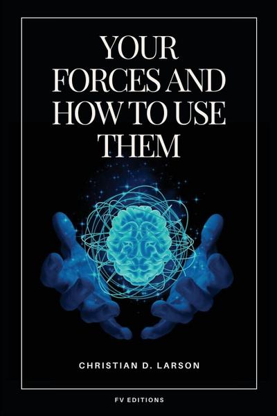 Your Forces and How to Use Them