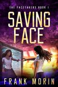 Saving Face (The Facetakers, #1)