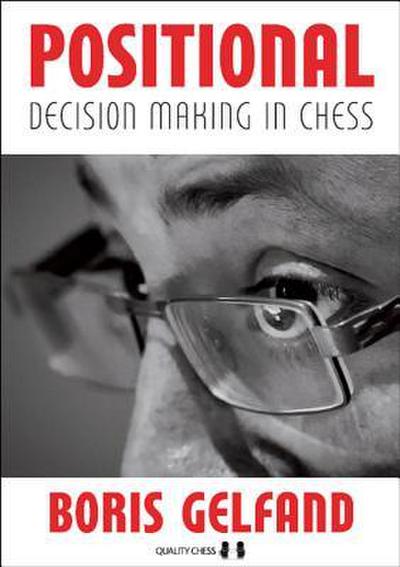 Gelfand, B: Positional Decision Making in Chess