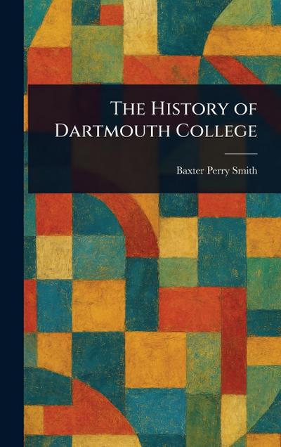 The History of Dartmouth College