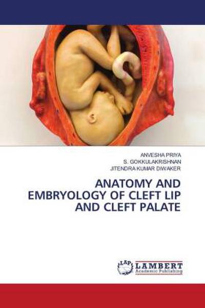 ANATOMY AND EMBRYOLOGY OF CLEFT LIP AND CLEFT PALATE