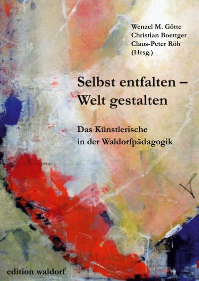Selbst entfalten - Welt gestalten