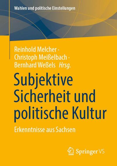 Subjektive Sicherheit und politische Kultur