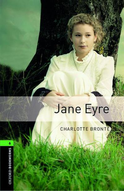 Oxford Bookworms Library: Level 6:: Jane Eyre - Charlotte Brontë