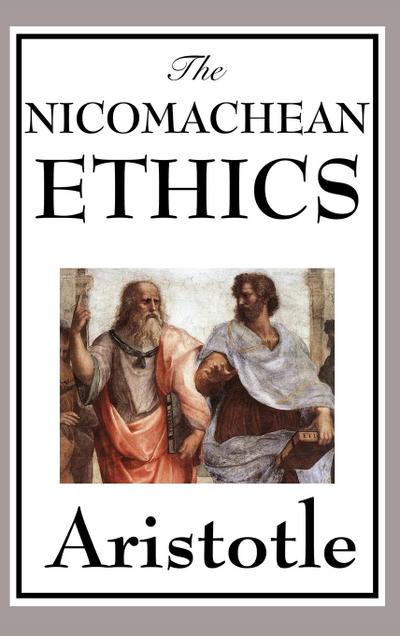 The Nicomachean Ethics