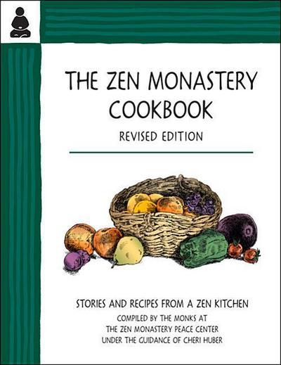 The Zen Monastery Cookbook: Recipes and Stories from a Zen Kitchen
