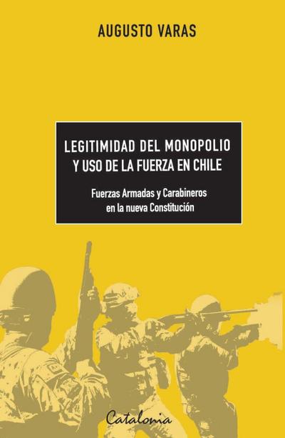 Legitimidad del monopolio y uso de la fuerza en Chile