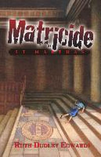 Matricide at St. Martha’s