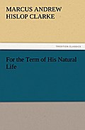 For the Term of His Natural Life