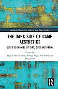 The Dark Side of Camp Aesthetics