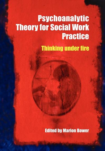 Psychoanalytic Theory for Social Work Practice
