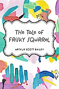 The Tale of Frisky Squirrel