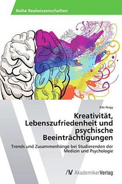 Kreativität, Lebenszufriedenheit und psychische Beeinträchtigungen
