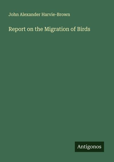 Report on the Migration of Birds