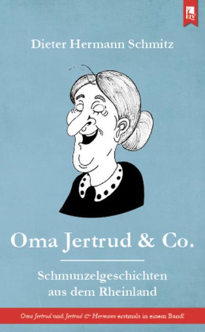 Oma Jertrud & Co.