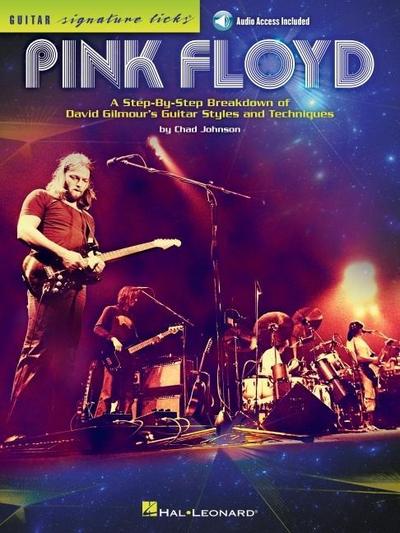 Pink Floyd - Guitar Signature Licks: A Step-By-Step Breakdown of David Gilmour’s Guitar Styles and Techniques